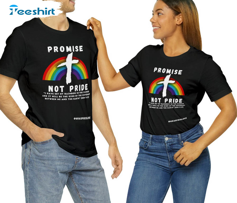 Promise Not Pride Rainbow Shirt