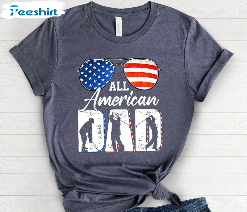 All American Dad 4th Of July Shirt