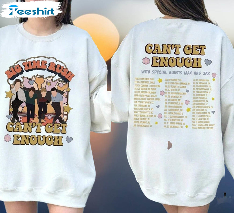 Can T Get Enough Tour 2023 Big Time Rush Shirt