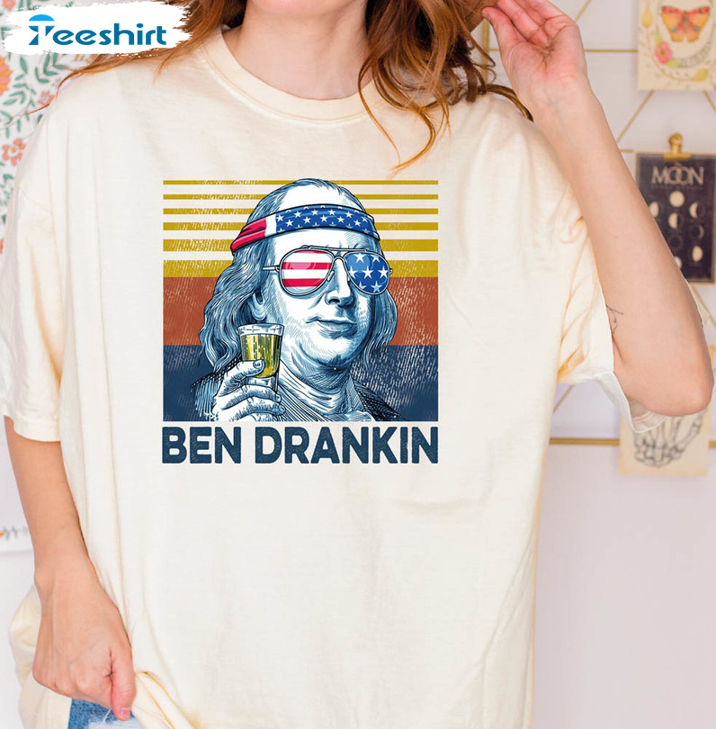 Ben Drankin 4th Of July Comfort Shirt
