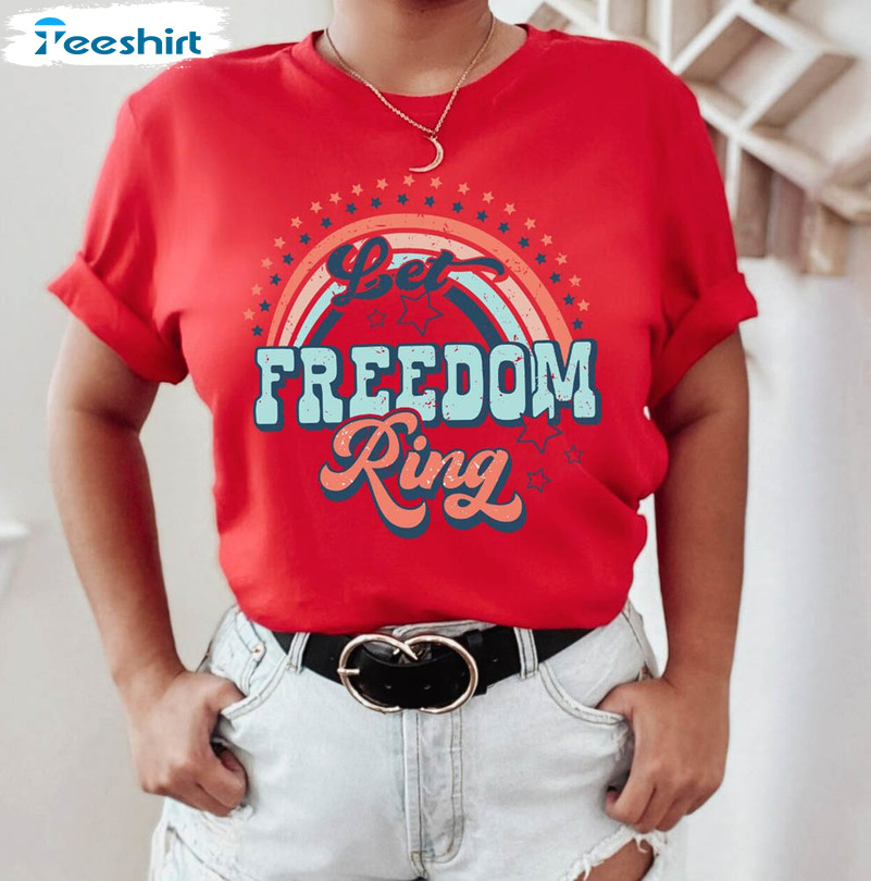 Let Freedom Ring America Patriotic Shirt