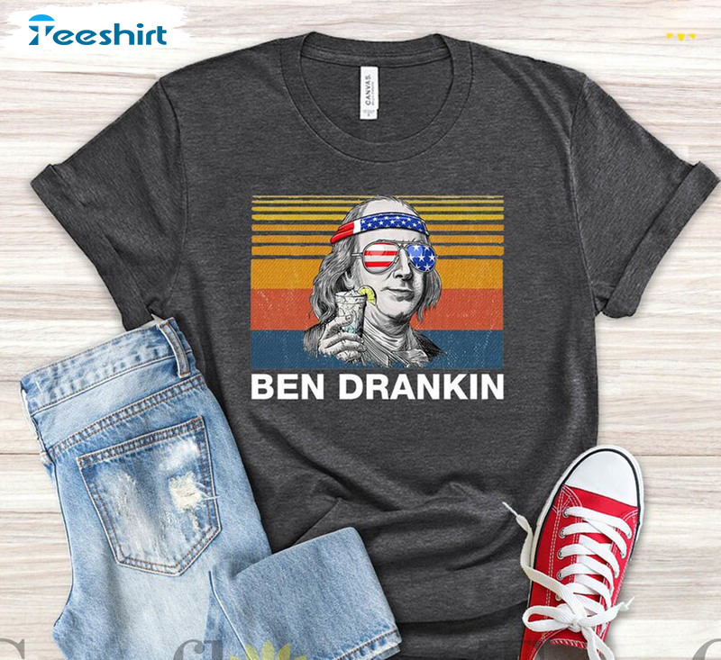 Ben Drankin Drunk President 4th Of July Shirt