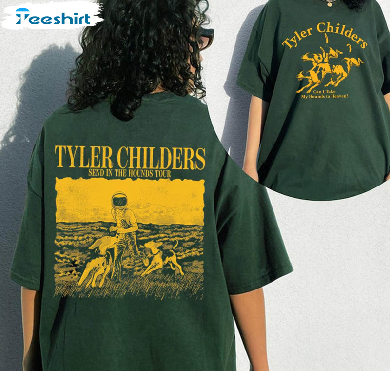 Can I Take My Hounds To Heaven Tyler Childers Music Shirt