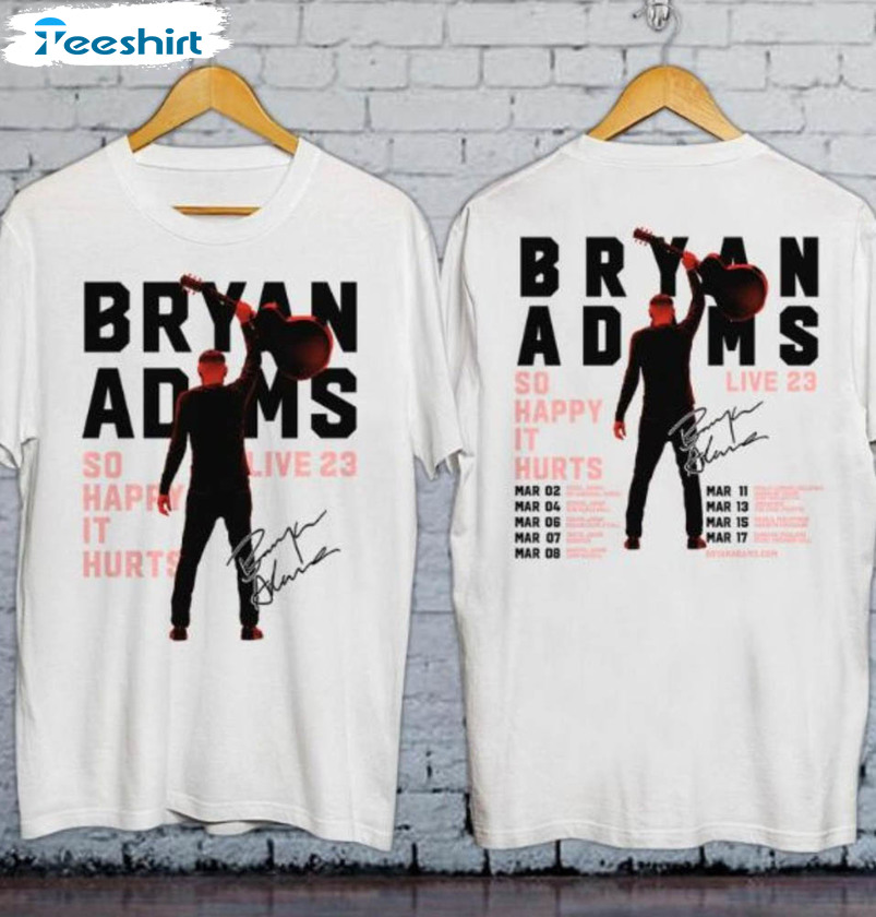 Bryan Adams Live 23 So Happy It Hurts Tour Shirt