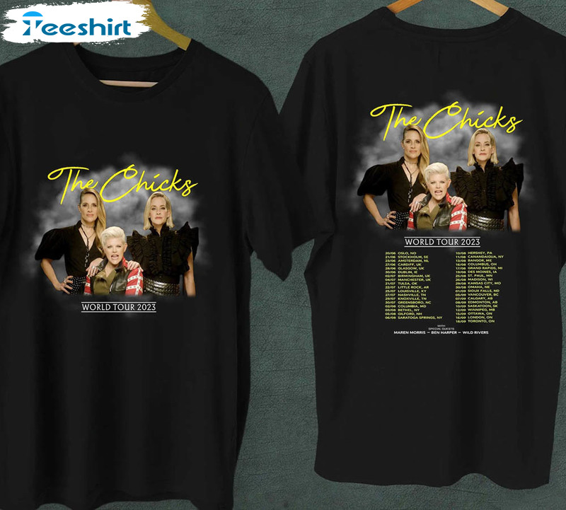 The Chicks Country Music Tour 2023 Shirt Gift For Fan