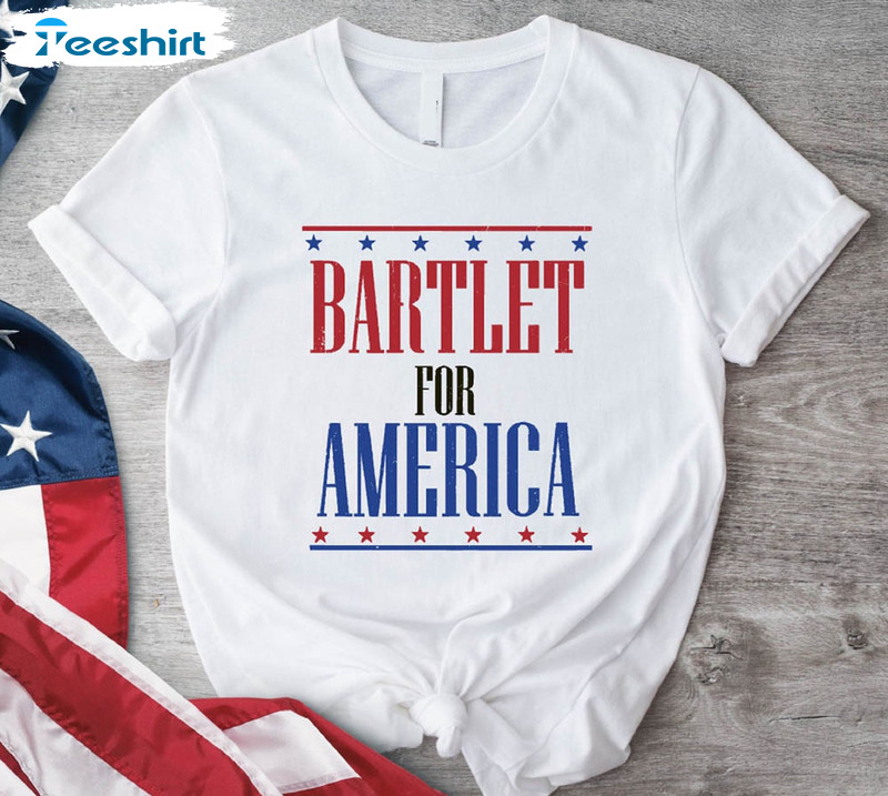 West Wing Bartlet For America Funny Political Shirt