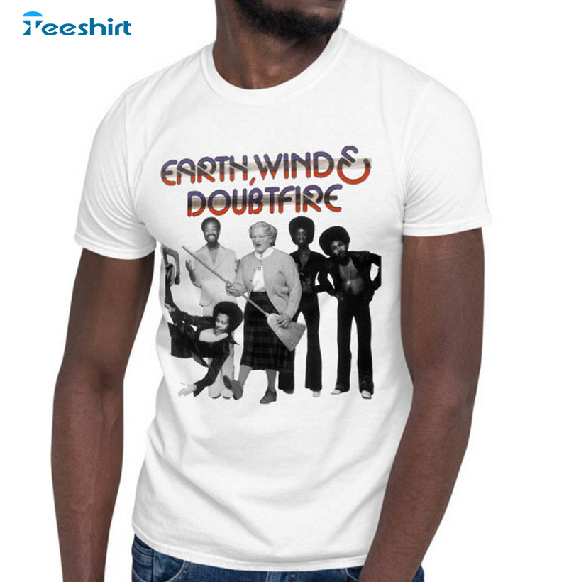 Earth Wind And Doubtfire Vintage Stylr Shirt For All People
