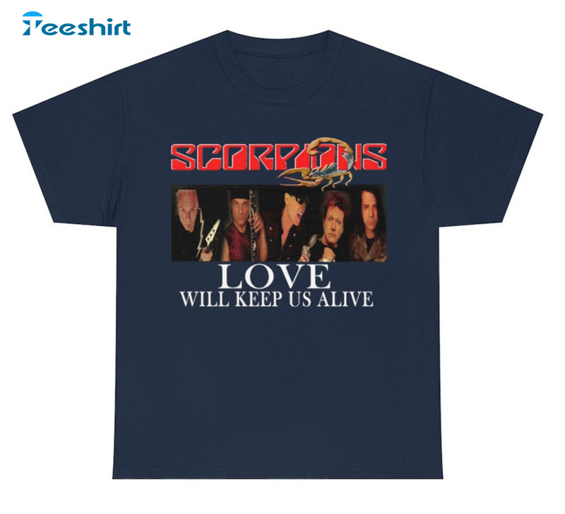 Scorpions Rock Band Love Will Keep Alive Shirt For All People