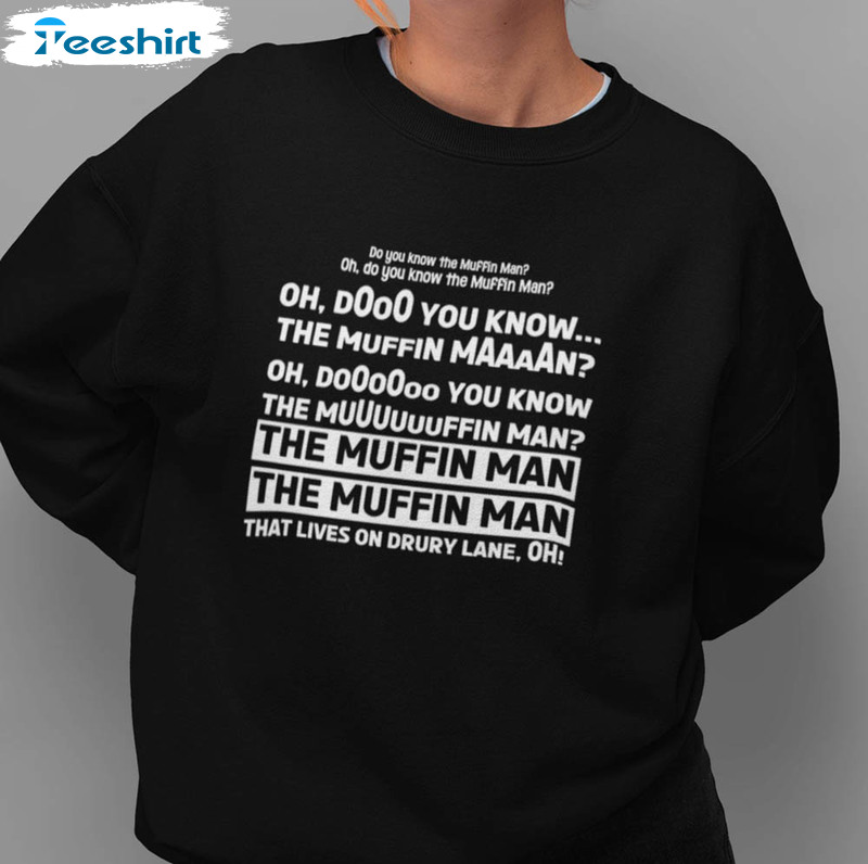 Do You Know The Muffin Man Lyrics Shirt