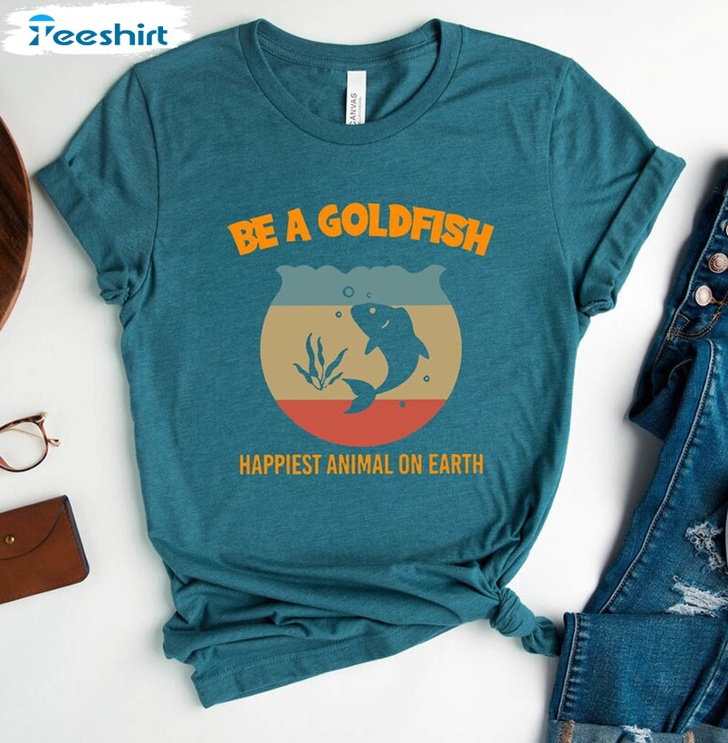 Be A Goldfish Shirt For Soccer Lover