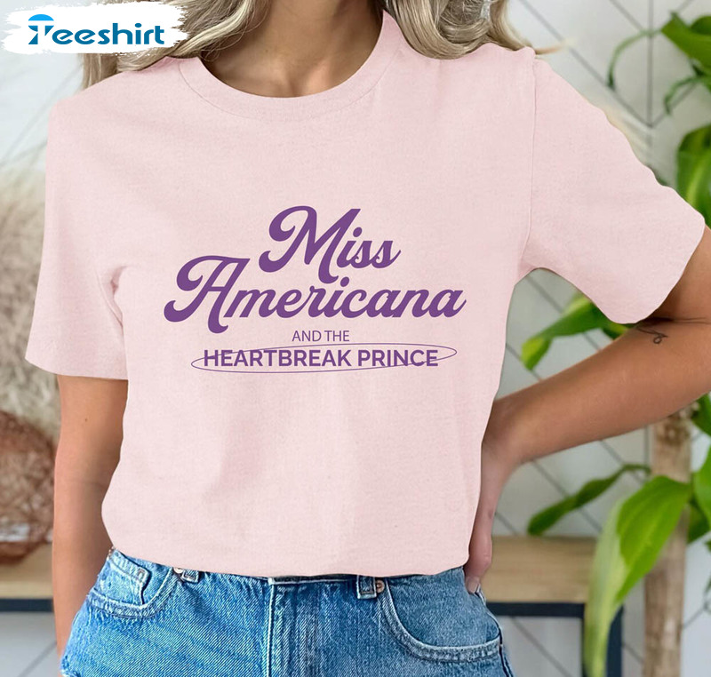 Miss Americana And The Heartbreak Prince Shirt