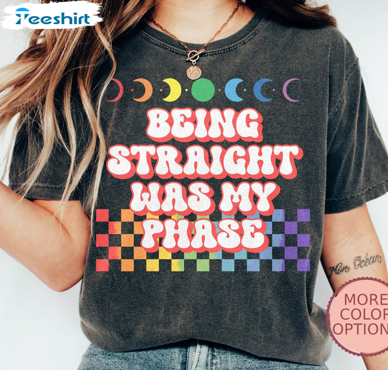 Being Straight Was My Phase Shirt For Bisexual Lgbtq Gay