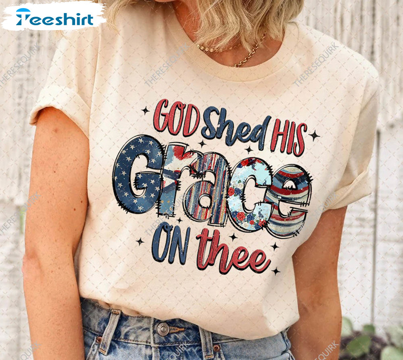 God Shed His Grace On Thee 4th Of July Groovy Patriotic Day Shirt