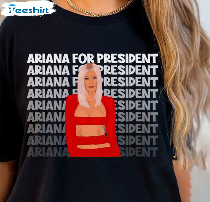 Ariana Madix For President Vanderpump Rules Shirt