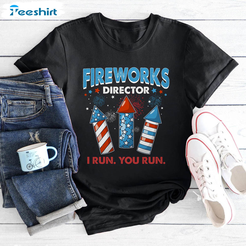 Fireworks Director I Run You Run Independence Day Groovy Shirt