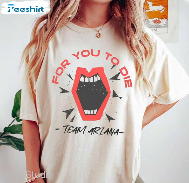 For You To Die Retro Team Ariana Shirt