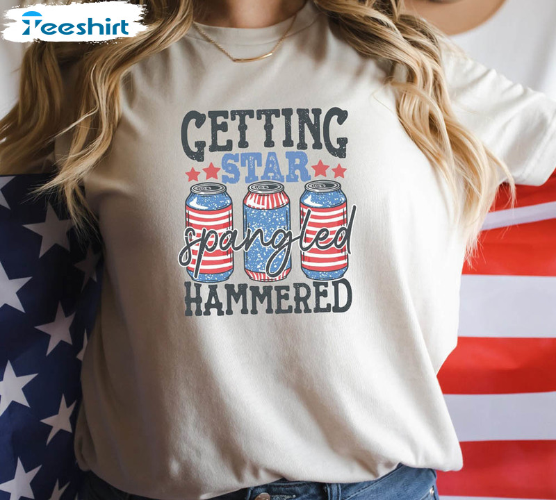 Getting Star Spangled Hammered Funny 4th Of July Shirt