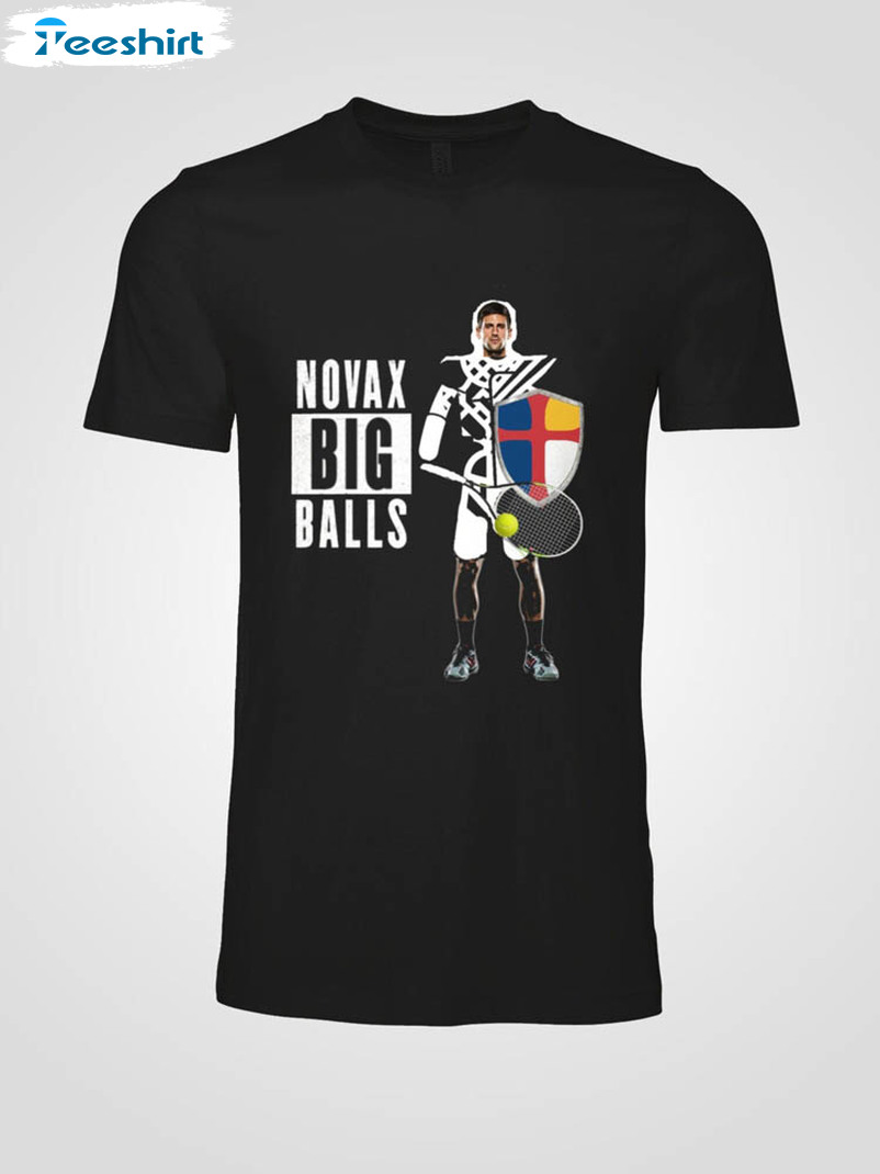 Limited Novax Big Balls Funny Djokovic Shirt