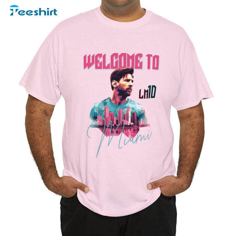 Welcome To Inter Miami Lionel Messi Shirt