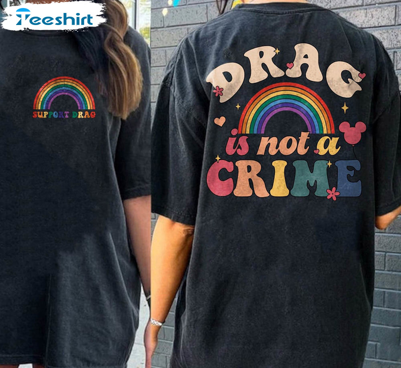 Drag Is Not A Crime Support Drag In Tennessee Shirt