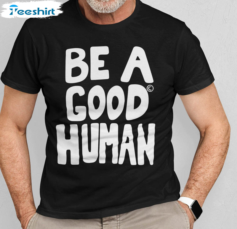 Be A Good Human Vintage Style Shirt