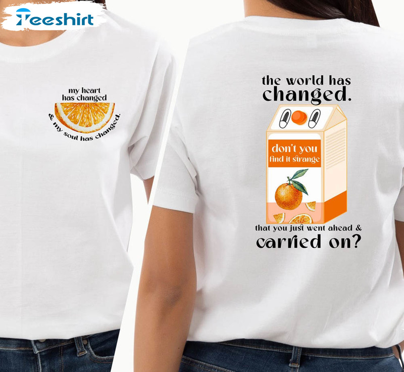 Orange Juice The World Has Changed Summer Shirt