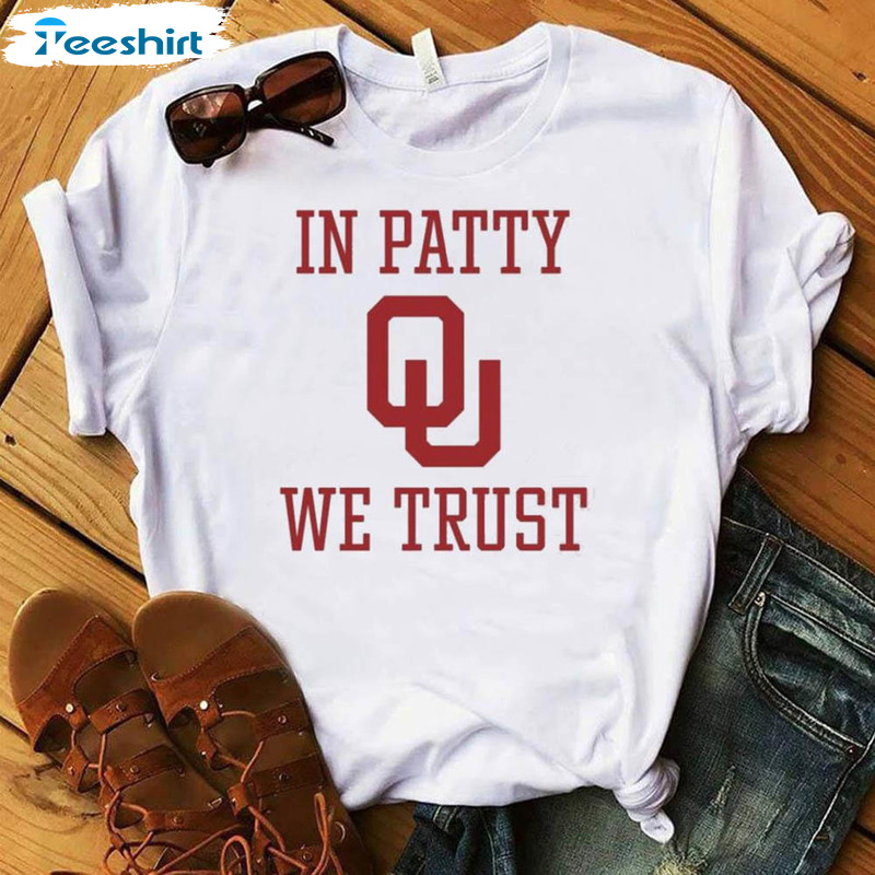 Oklahoma Sooners In Patty We Trust Championship Shirt