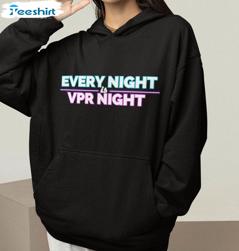Every Night Is Vpr Night Vintage Shirt