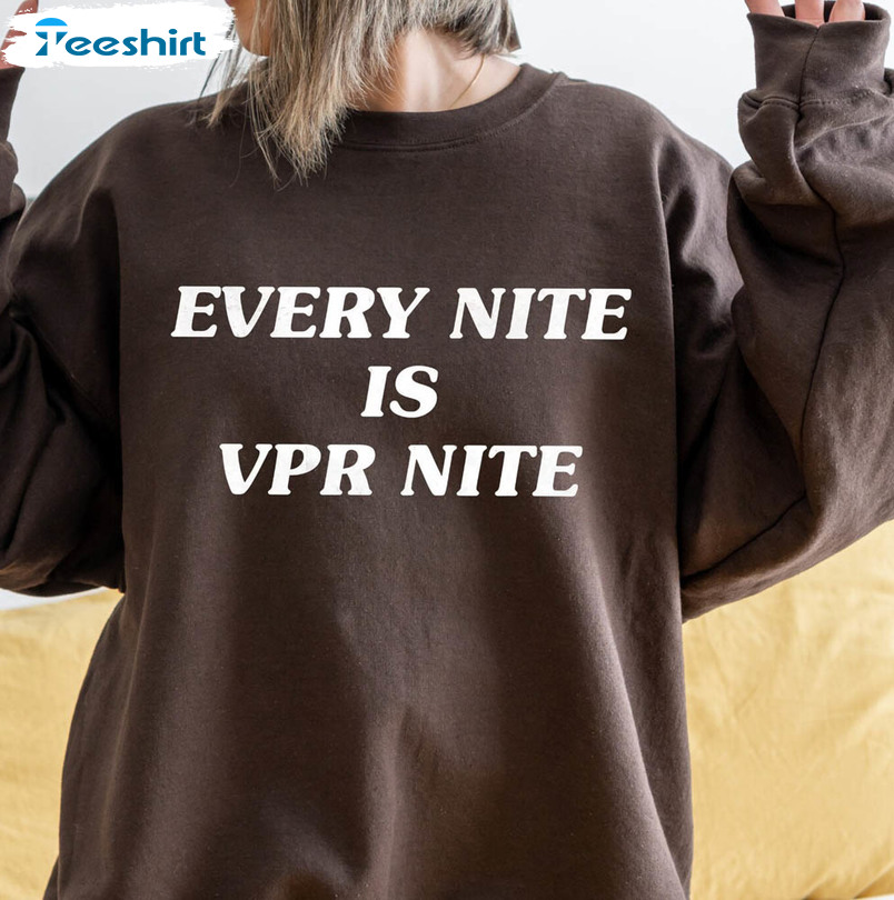 Every Nite Is Vpr Nite Send It To Darrell Shirt