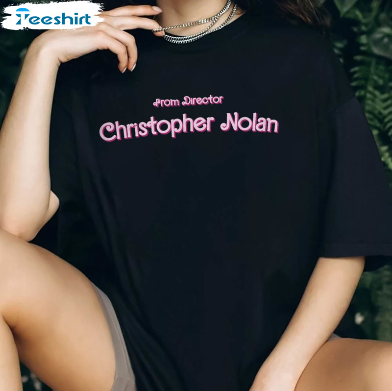 From Director Christopher Nolan Barbie Hot Movie Shirt