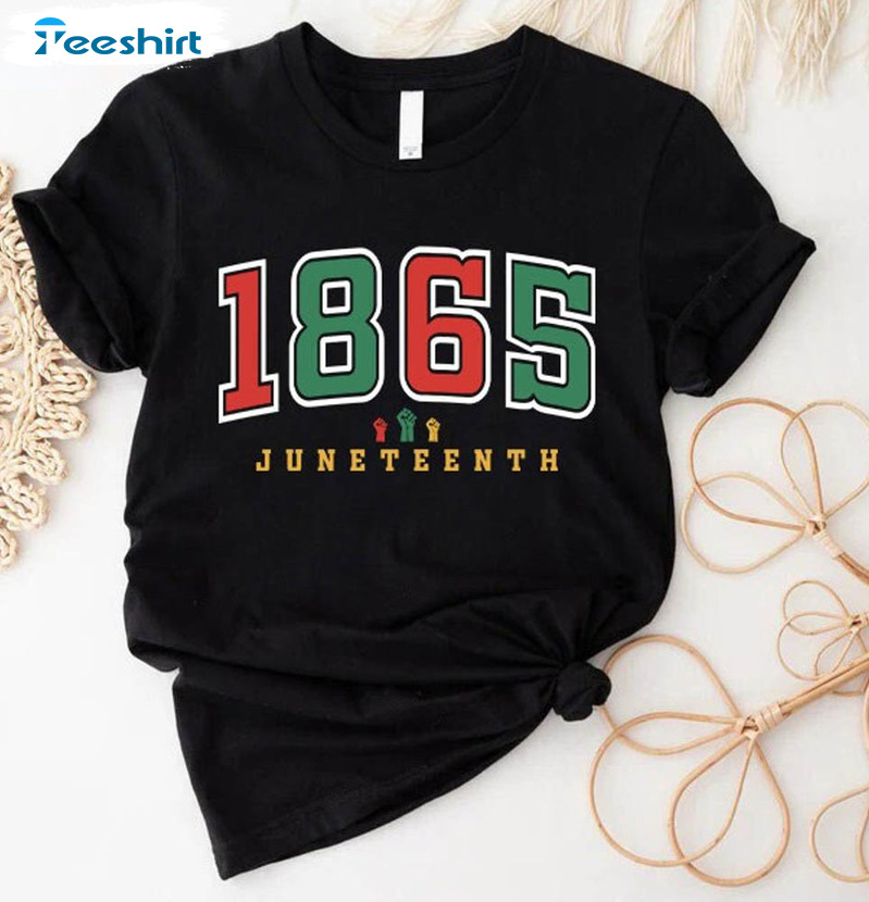 1865 Juneteenth Black History Shirt For Woman And Man