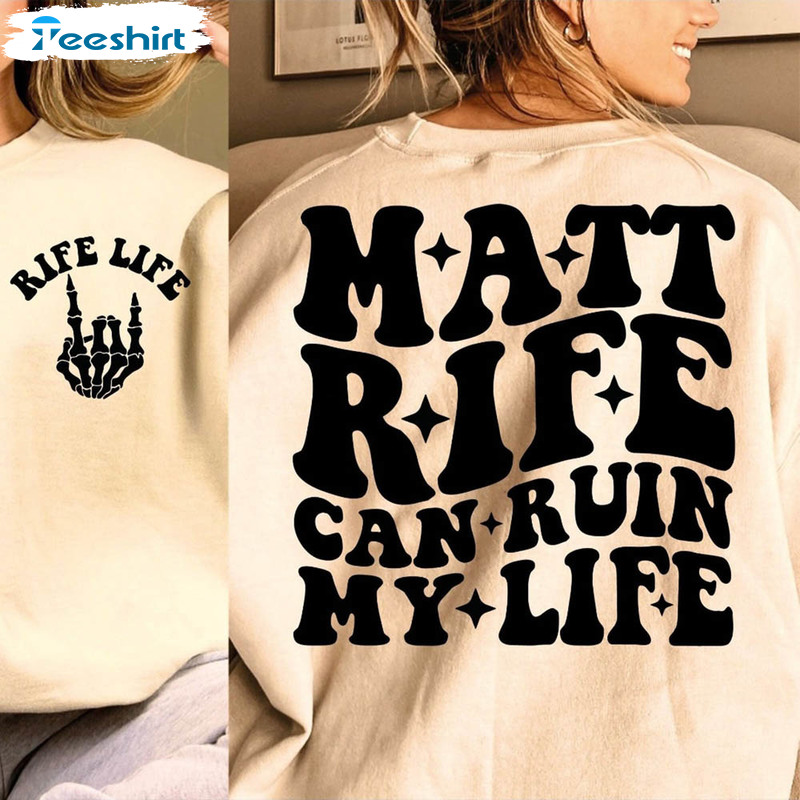 Matt Rife Can Ruin My Life Skeleton Hand Shirt