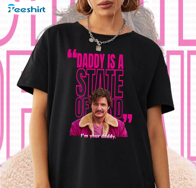 Retro Pedro Pascal Daddy Is A State Of Mind Shirt