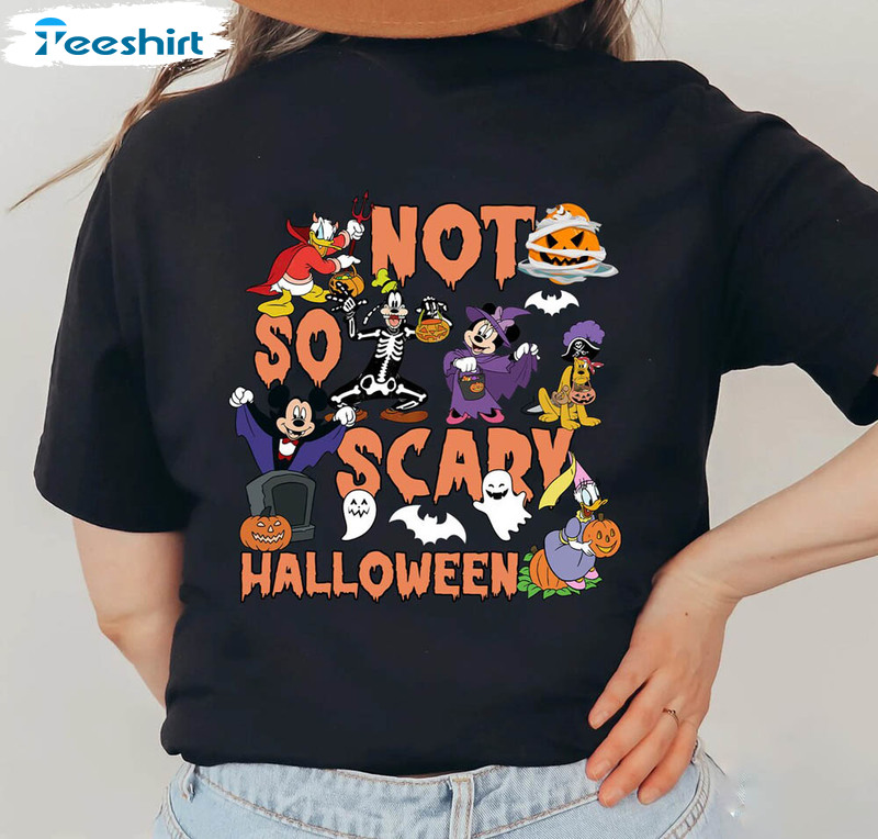 Not So Scary Halloween Disney Mickey Minnie And Friends Shirt