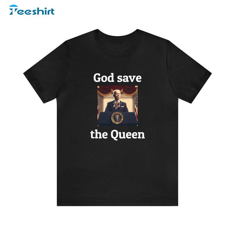 President Joe Biden God Save The Queen Popculture Sweatshirt, Unisex T-shirt