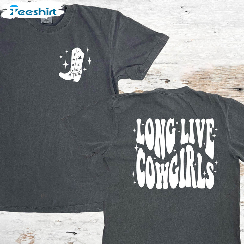 Long Live Cowgirls Morgan Wallen Shirt, Cowgirl Country Music Concert Long Sleeve Sweatshirt