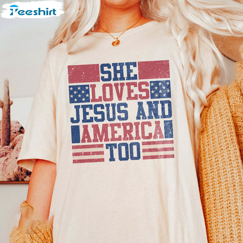 She Loves Jesus And America Too Red White And Blue Funy Shirt, Jesus Independence Day Long Sleeve Crewneck