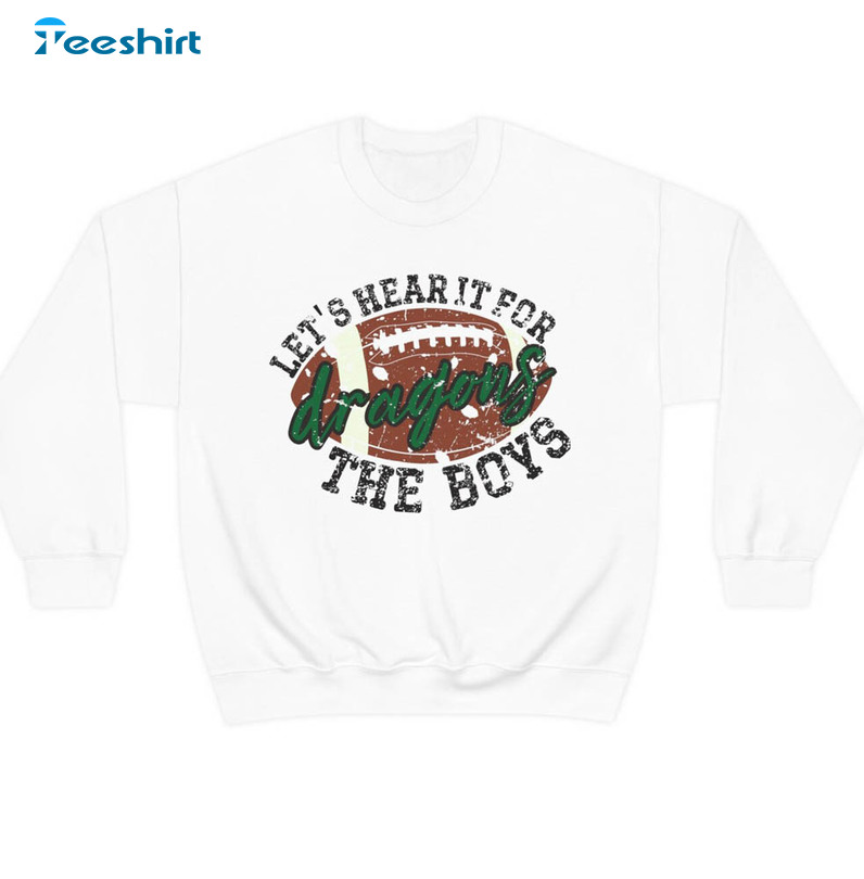 Let's Hear It For The Boys Dragon Trendy Sweatshirt, Short Sleeve