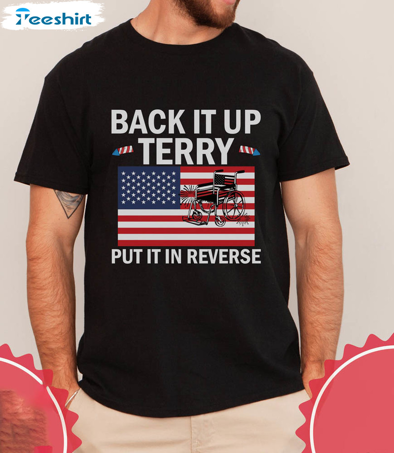 Put It In Reverse Terry Us Flag Shirt, Funny July 4th Crewneck Short Sleeve