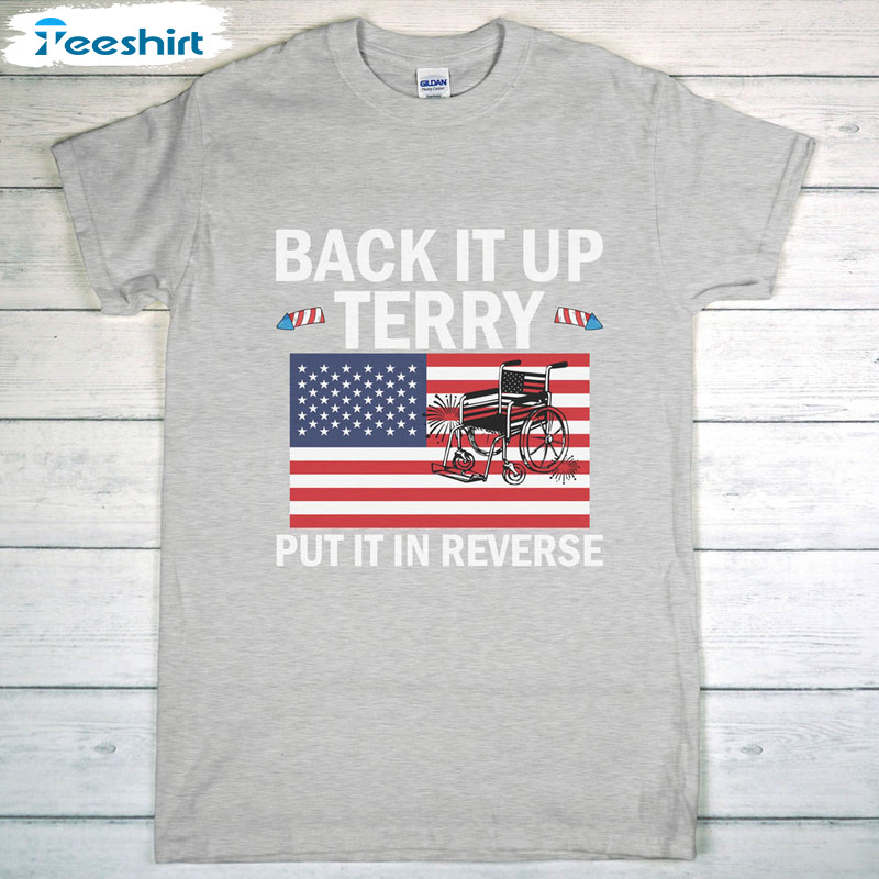 Put It in Reverse Terry, Cute Funny July 4th Shirt, Put It in