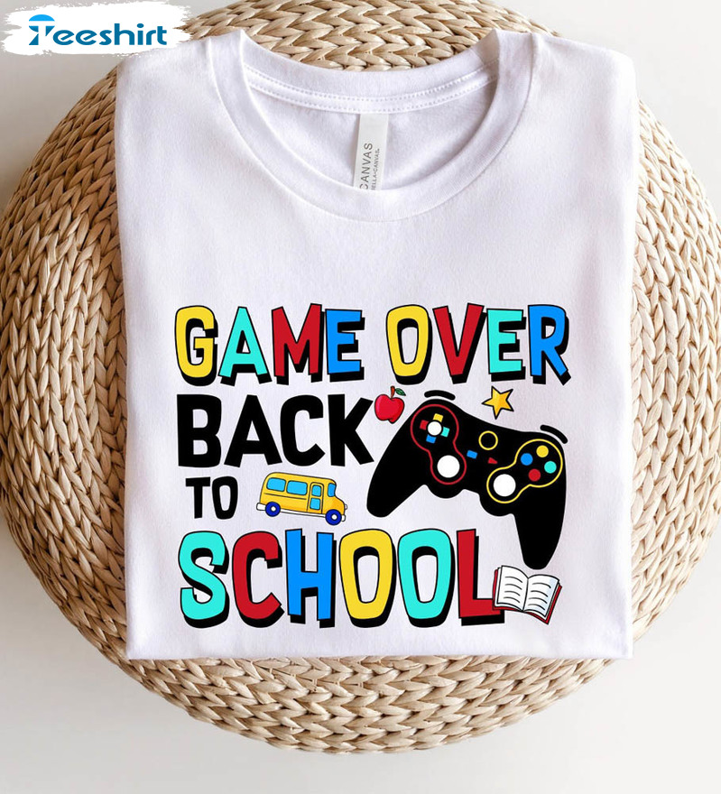 Game Over Back To School Colorful Shirt, First Day Of School Sweatshirt Short Sleeve