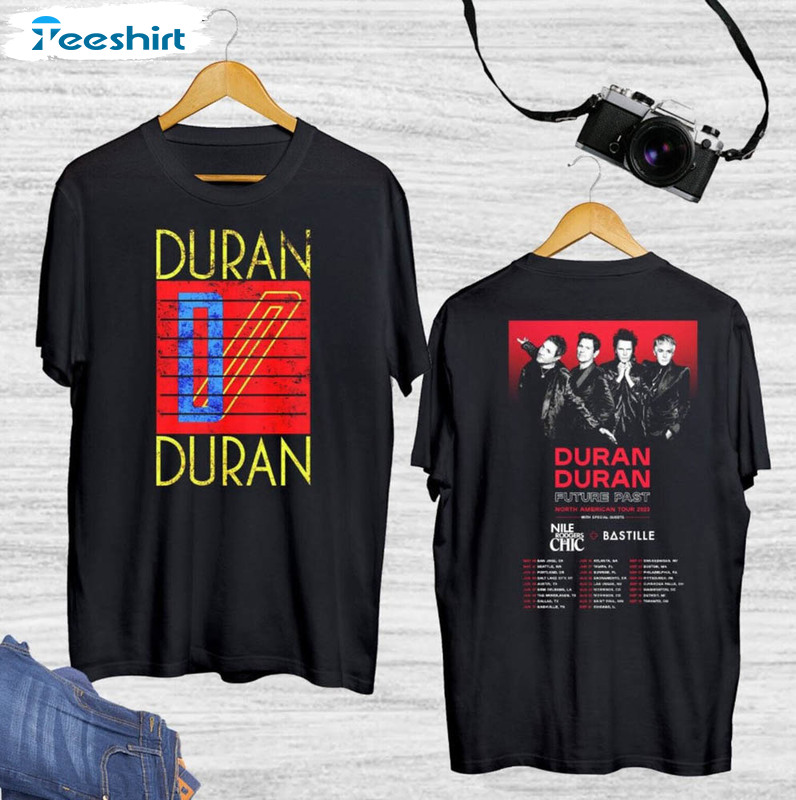 Duran Duran 2023 Tour Shirt, Trendy Music Tour Unisex Hoodie Unisex T-shirt C