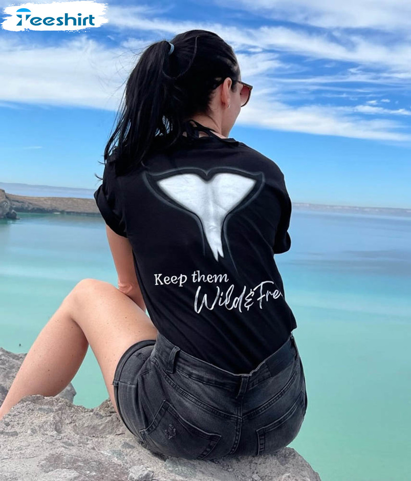 Keep Them Wild And Free Shirt, Trendy Unisex Hoodie Tee Tops