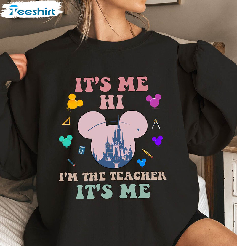 It's Me Hi I'm The Teacher Shirt, Disney Teacher Matching Unisex T-shirt Short Sleeve