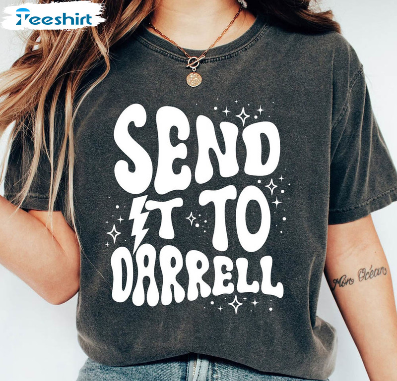 Send It To Darrell Comfort Shirt, Team Ariana Short Sleeve Crewneck