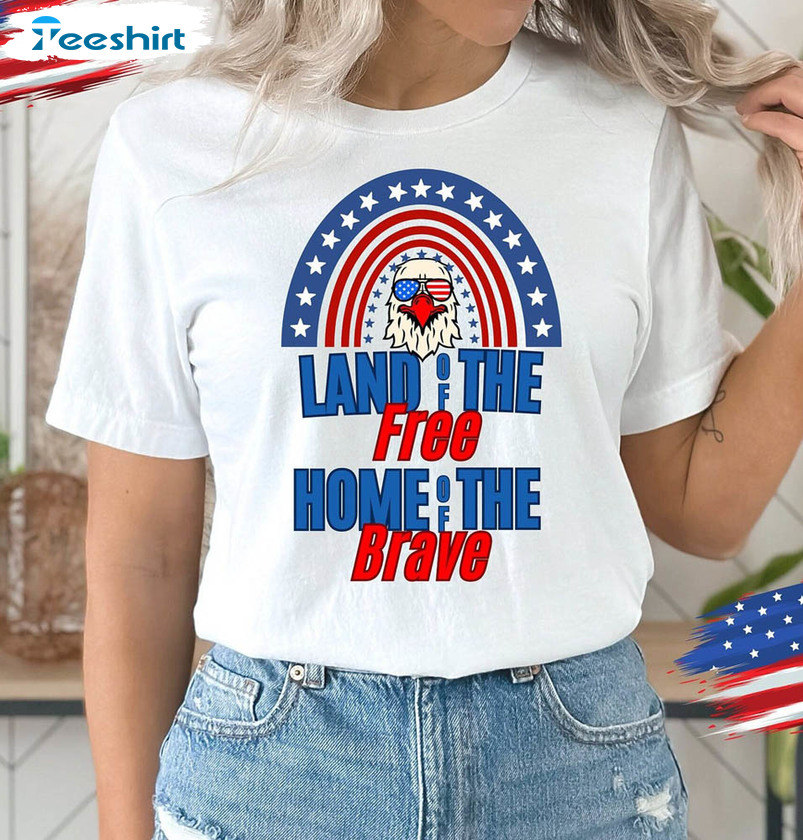 Land Of The Free Because Of The Brave Rainbow Shirt, 4th Of July Short Sleeve Crewneck