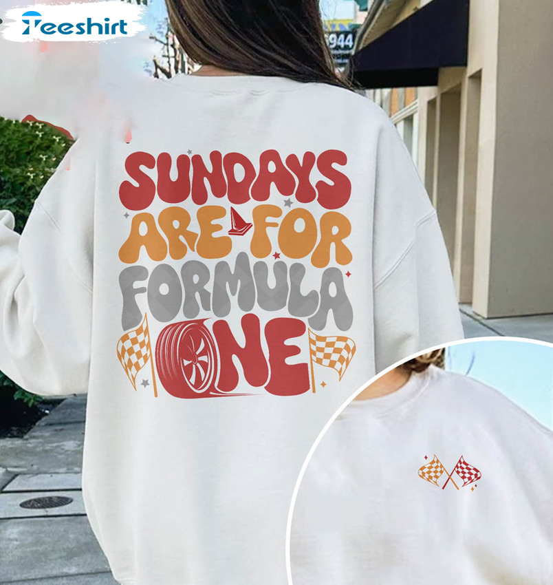 Sundays Are For F1 Shirt, Formula 1 Sundays Unisex T-shirt Long Sleeve