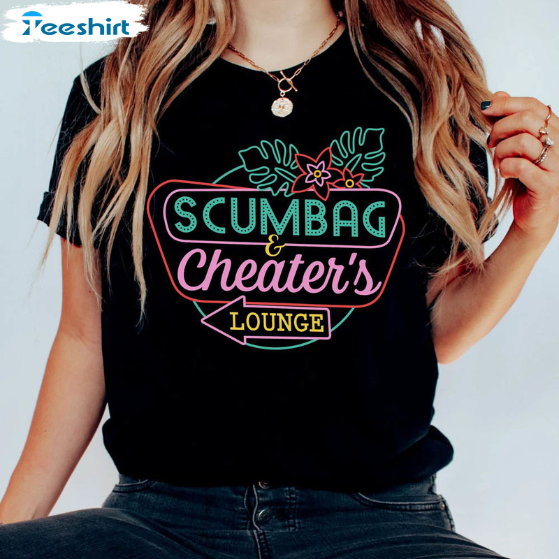 Scumbag And Cheaters Lounge Shirt, All Proceeds Benefit Charity Short Sleeve Sweatshirt