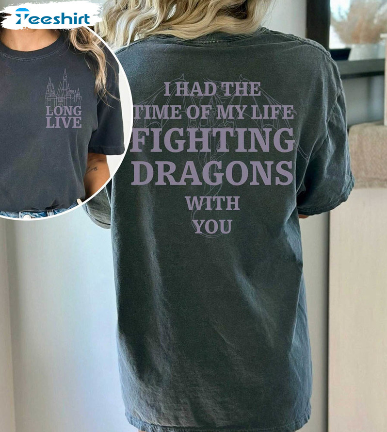 I Had The Time Of My Life Fighting Dragons With You Shirt, Speak Now Crewneck Sweatshirt