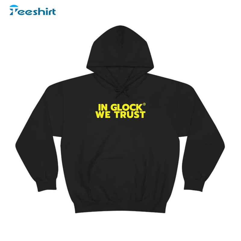 In Glock We Trust Vintage Sweatshirt, Unisex Hoodie For Men Women